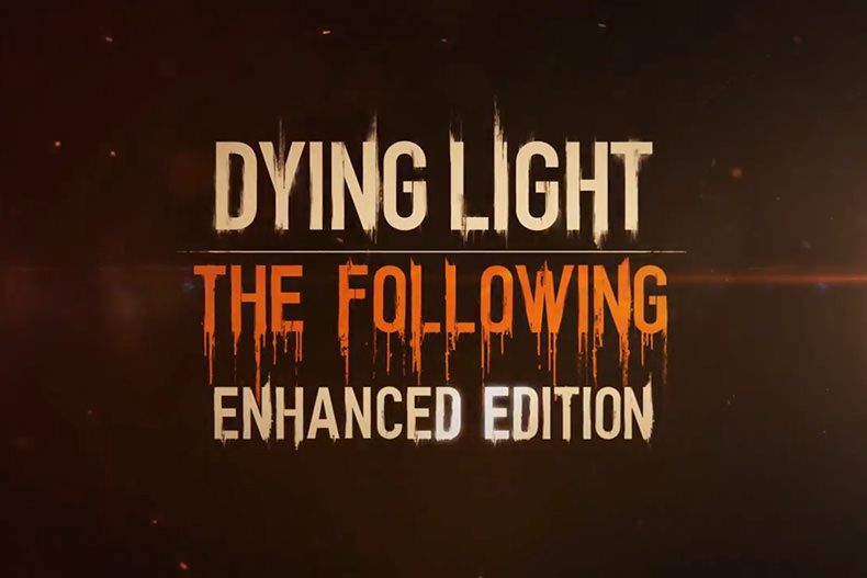 کار ساخت Dying Light Enhanced Edition به اتمام رسید