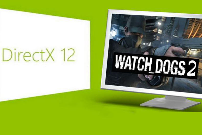 نسخه پی سی Watch Dogs 2 از دایرکت ایکس 12 استفاده می کند