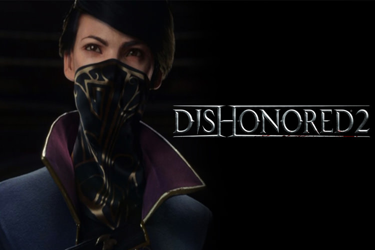 بروزرسانی روز اول Dishonored 2 حدود ۹ گیگابایت حجم دارد