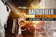 بسته الحاقی Criminal Activity بازی Battlefield Hardline به صورت رایگان برای ایکس باکس وان عرضه شد