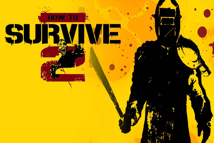 نسخه کنسولی How to Survive 2 بزودی منتشر می‌شود