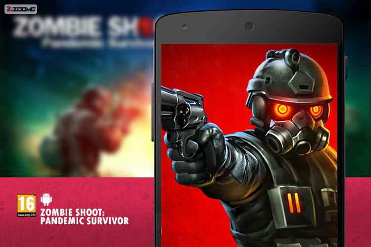 معرفی بازی موبایل Zombie Shoot: Pandemic Survivor