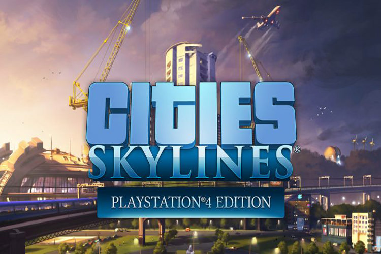 بازی Cities: Skylines برای پلی‌ استیشن 4 تایید شد