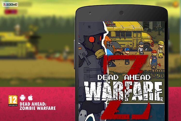 معرفی بازی موبایل Dead Ahead: Zombie Warfare