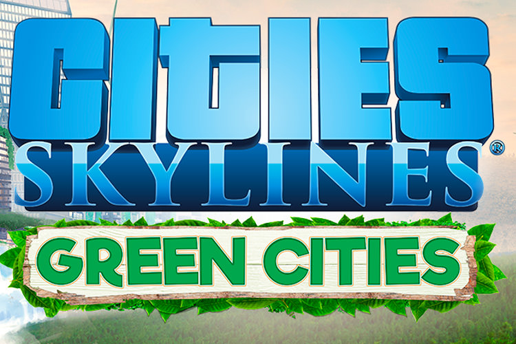 تاریخ انتشار بسته‌ی الحاقی Green Cities بازی Cities: Skylines مشخص شد 