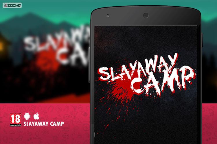 معرفی بازی موبایل Slayaway Camp