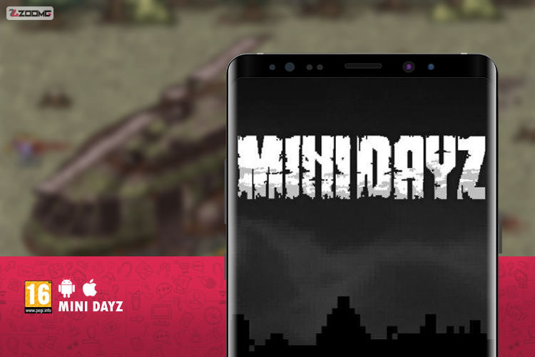 معرفی بازی موبایل Mini DAYZ