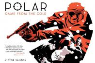 شبکه نتفلیکس در حال ساخت فیلمی براساس رمان گرافیکی Polar: Came From the Cold است