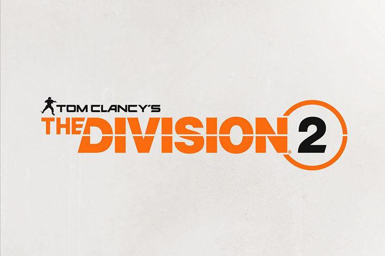 The Division 2 و یک بازی معرفی نشده از Ubisoft تا پایان سال منتشر خواهند شد