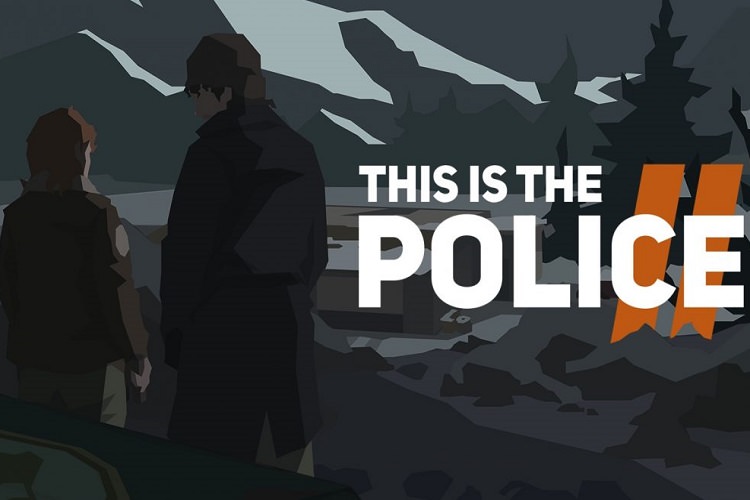 تاریخ انتشار بازی This is the Police 2 اعلام شد