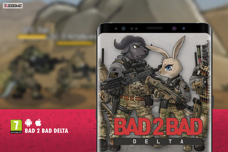 معرفی بازی موبایل Bad 2 Bad: Delta