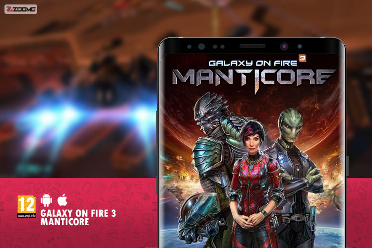 معرفی بازی موبایل Galaxy on Fire 3: Manticore