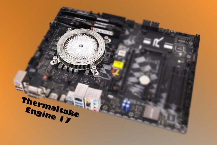 Thermaltake خنک‌ کننده‌ Engine 17 را برای پردازنده‌های کم مصرف معرفی کرد