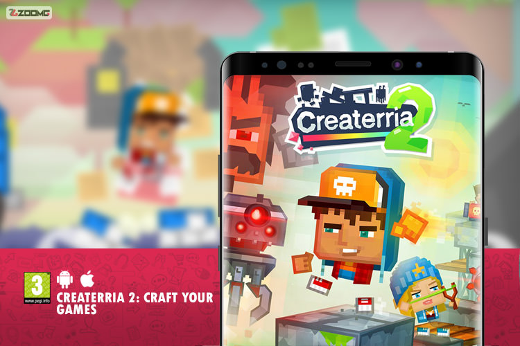 معرفی بازی موبایل Createrria 2: Craft Your Games؛ به جای بازی کردن، بازی بسازید!