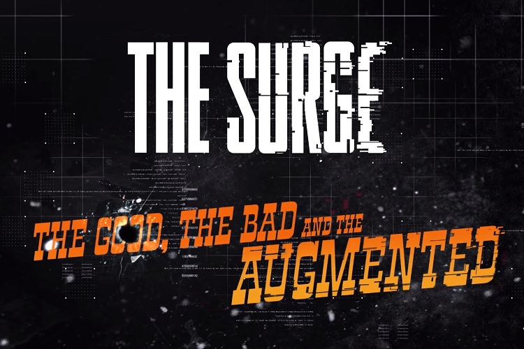 بسته الحاقی The Good, The Bad and The Augmented بازی The Surge معرفی شد