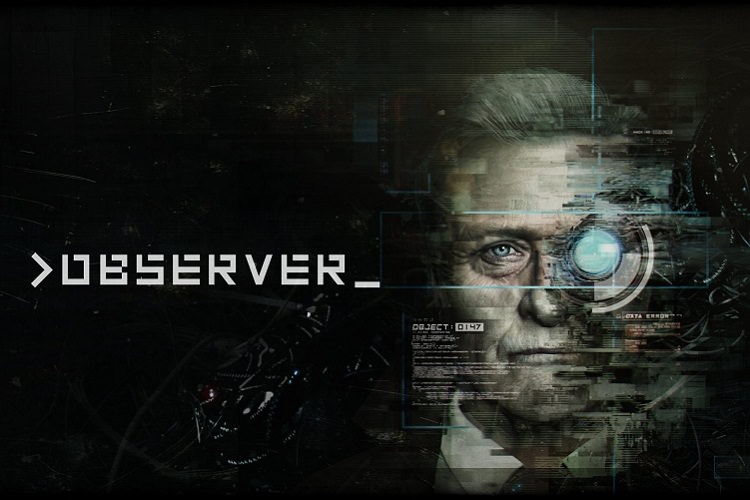 ظاهراً قسمت دوم بازی Observer در دست ساخت است