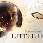 تاریخ انتشار بازی The Dark Pictures Anthology: Little Hope برای نینتندو سوییچ