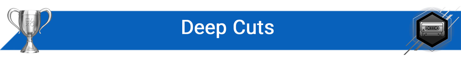 تروفی Deep cuts