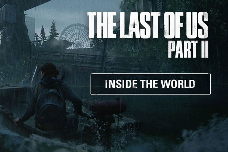 قسمت آخر Inside The Last of Us Part II پخش شد؛ نگاهی به جهان بازی