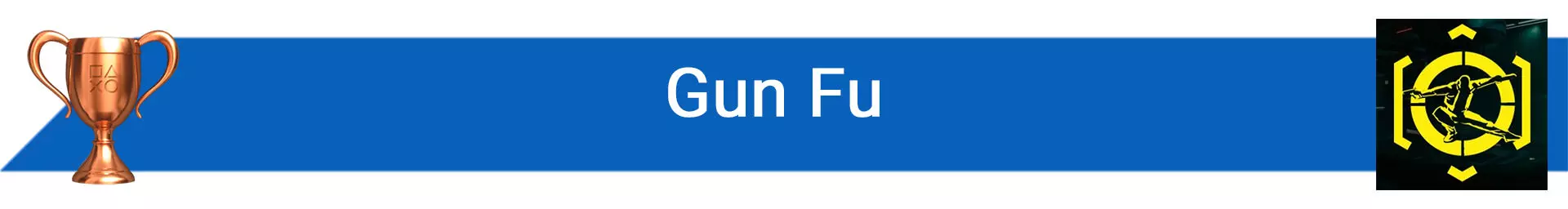 تروفی Gun Fu