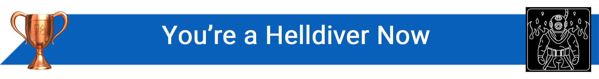 تروفی You’re a Helldiver Now