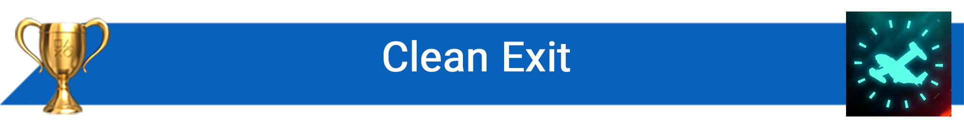 تروفی Clean Exit
