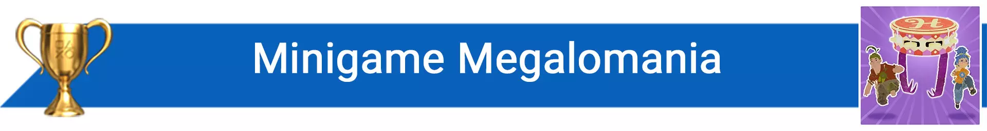 تروفی Minigame Megalomania