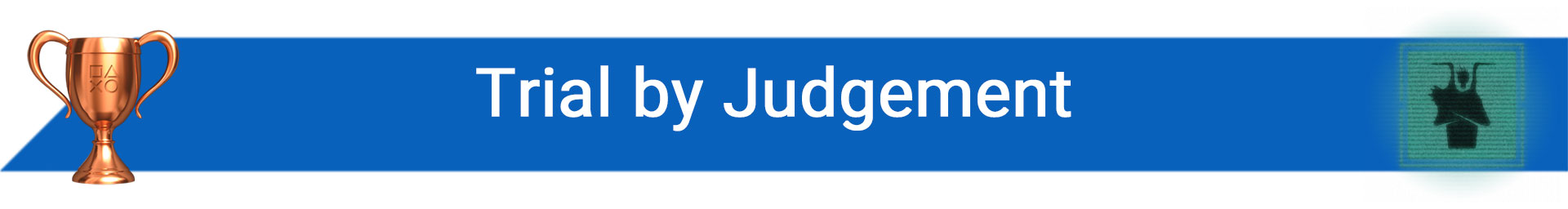 تروفی Trial by Judgement