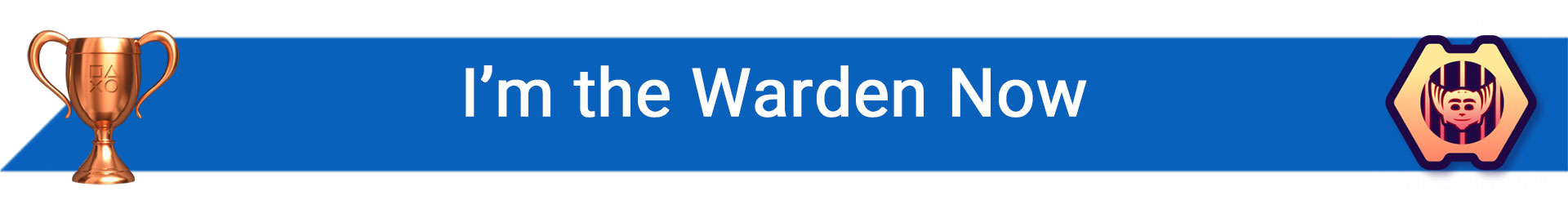 تروفی I’m the Warden Now