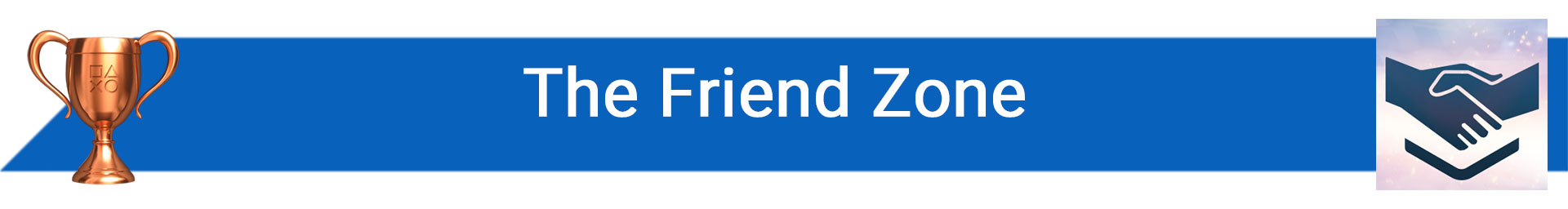 تروفی The Friend Zone