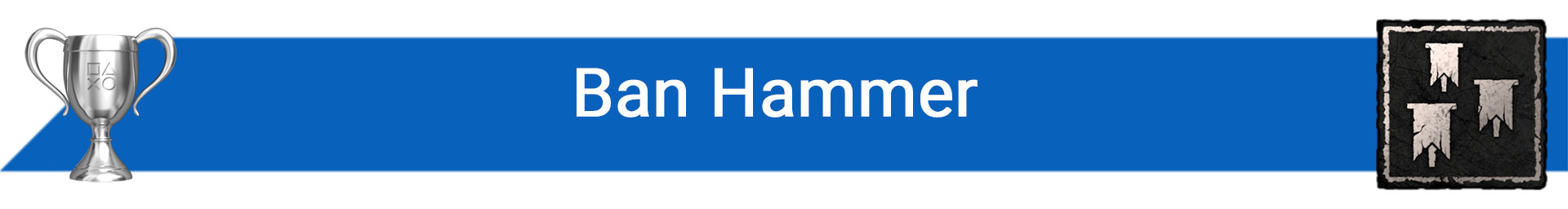 تروفی Ban Hammer