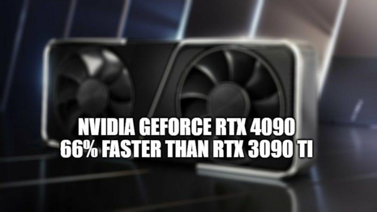 عملکرد NVIDIA GeForce RTX 4090 در مقایسه با RTX 3090 Ti