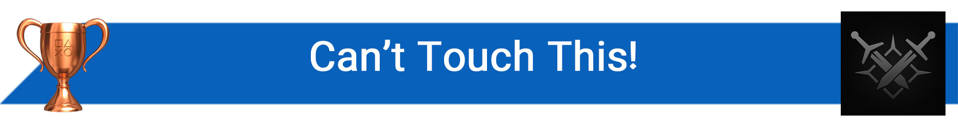 تروفی Can’t Touch This!