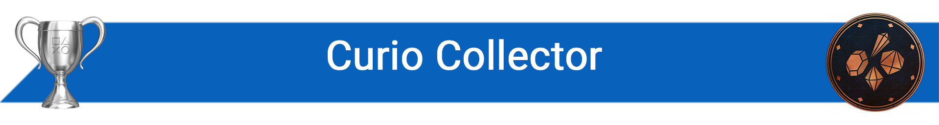 تروفی Curio Collector