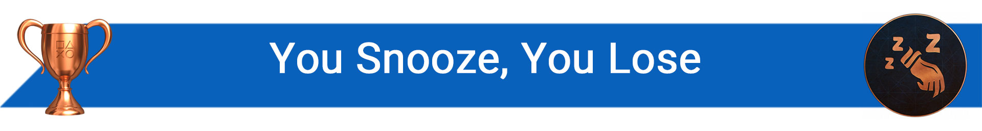 تروفی You Snooze, You Lose