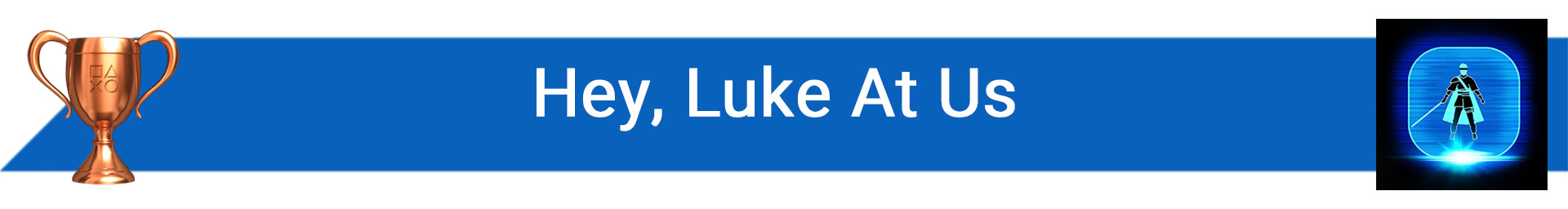 تروفی Hey, Luke At Us