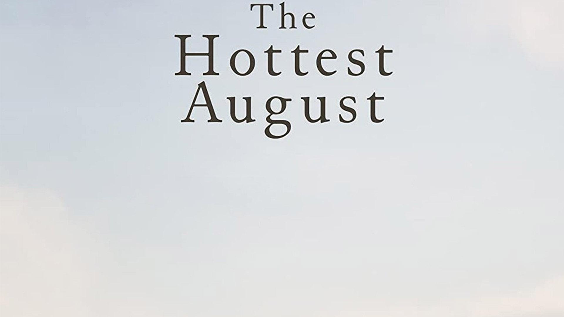 معرفی مستند The Hottest August | نگاهی متفاوت به‌ معضل تغییرات اقلیمی