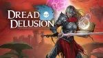 تاریخ انتشار بازی نقش آفرینی Dread Delusion مشخص شد