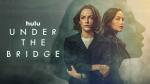 معرفی سریال زیر پل (Under the Bridge) | لیلی گلداستون در سریالی جنایی